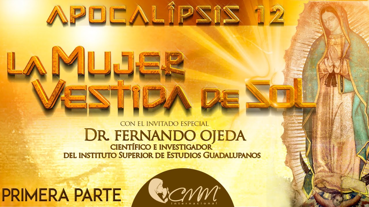 Apocalípsis 12, 1:  La Mujer Vestida de Sol (Primera Parte)