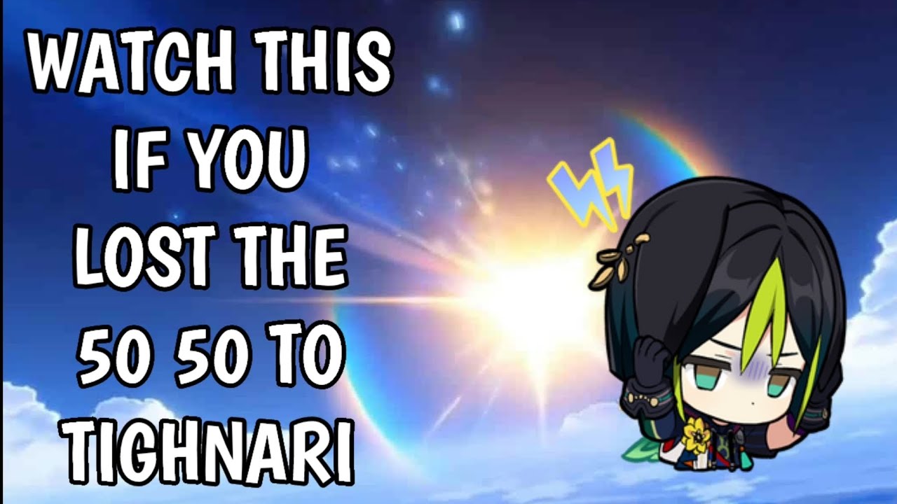 Don't Feel Bad If You Lost The 50 50 To Tighnari | Genshin Impact