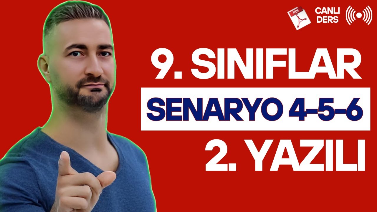 9. SINIF 2025/ 3 SENARYO BİRDEN /2. DÖNEM 2. YAZILI HAZIRLIK/ SENARYO 4-5-6 /+ PDF