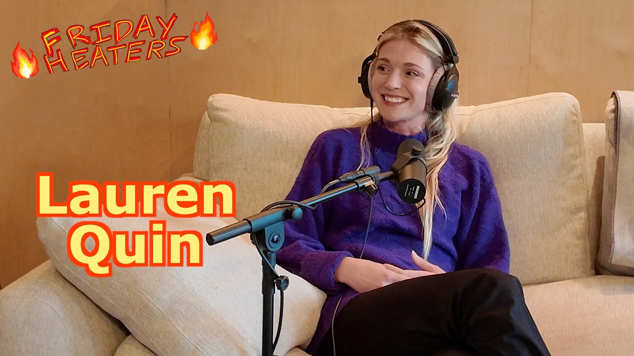 Lauren Quin | Friday Heaters Podcast🔥 Episode 5