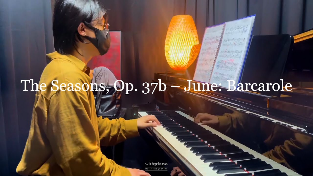 Tchaikovsky – The Seasons, Op. 37b “June: Barcarole”