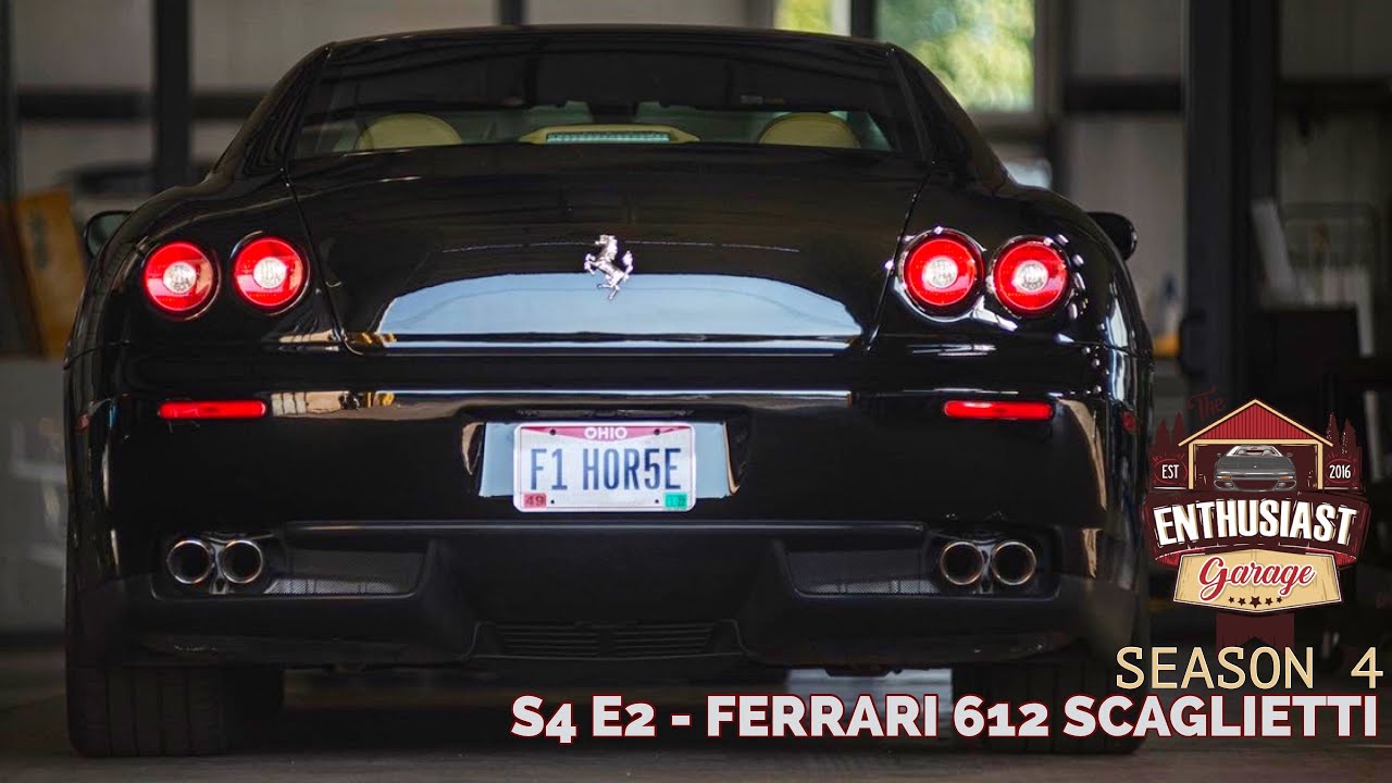 Ferrari 612 Scaglietti: обзор характеристик, руководство покупателя — Tim's Enthusiast Garage S4 E2