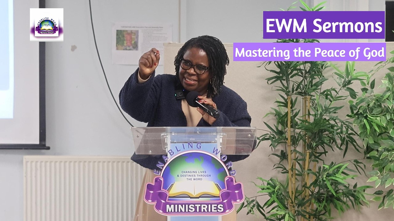 How to master the peace of God | Sermon | Enabling Word Ministries