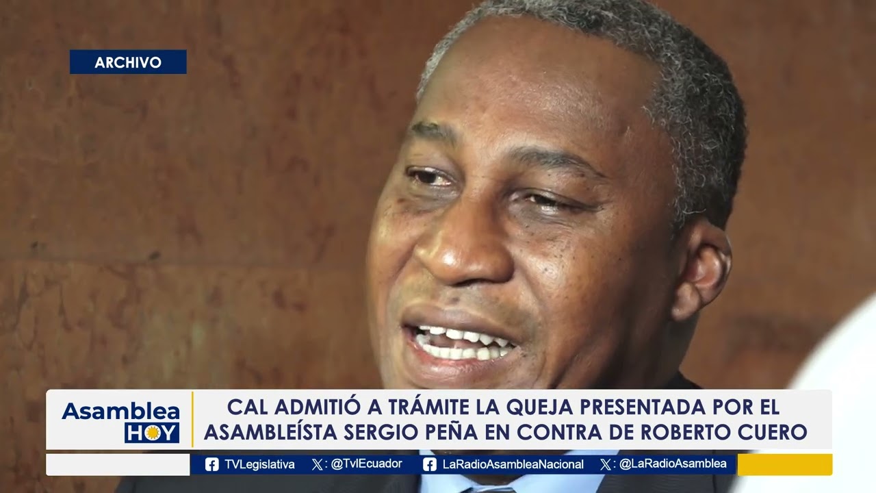 CAL admitió a trámite la queja presentada por el asambleísta Sergio Peña en contra de Roberto Cuero