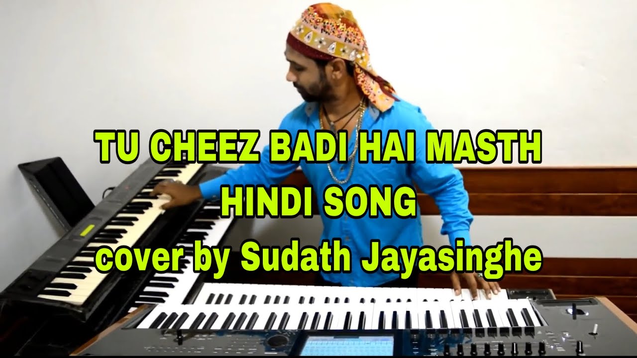 Thu cheez badi hai .....for you ....God bless you everyone