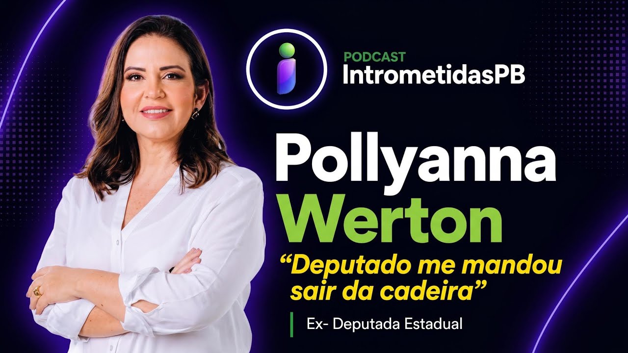 PODCAST - INTROMETIDAS PB - EP. 5 - POLLYANA WERTON