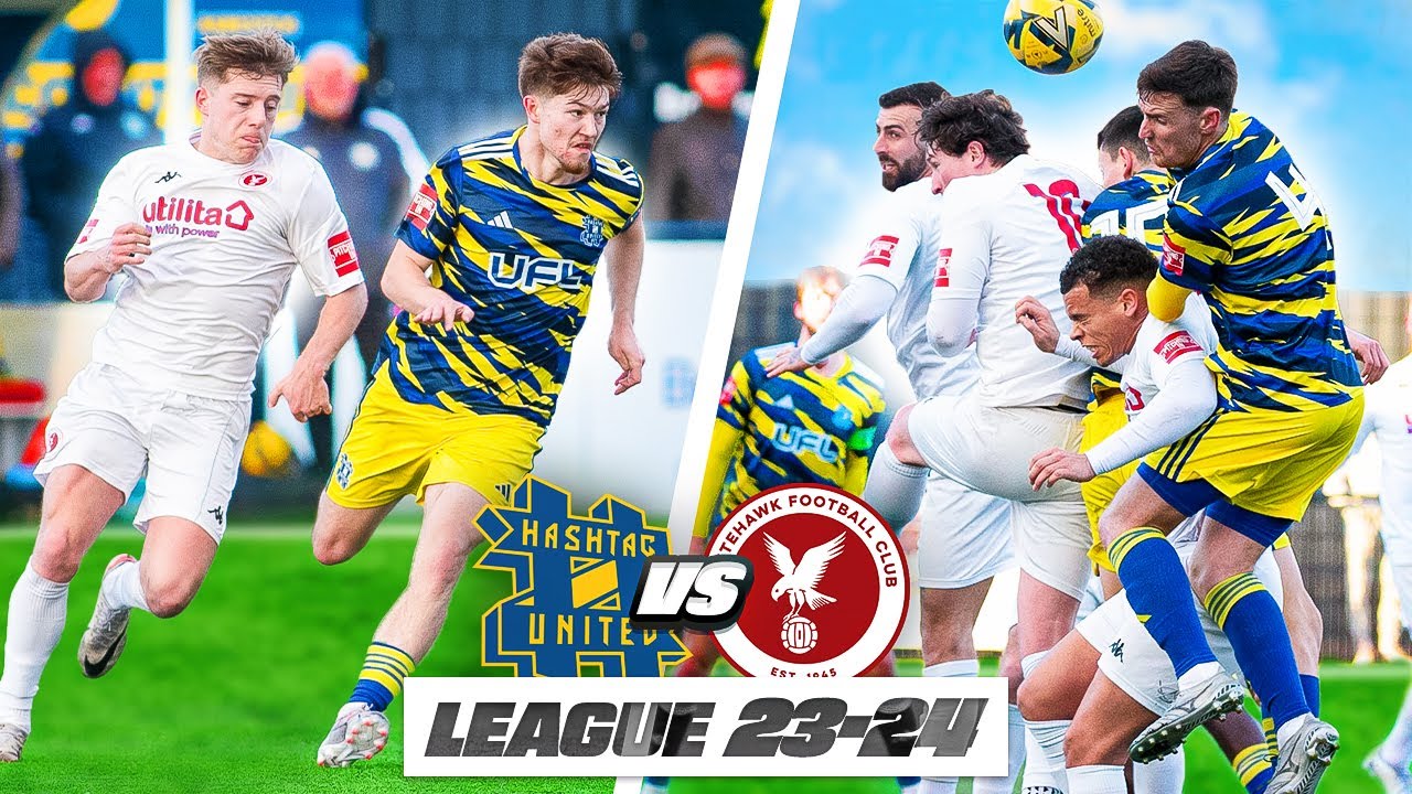 TAGS vs HAWKS! - Hashtag United vs Whitehawk - 23/24 EP32