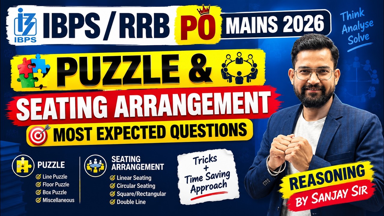 IBPS / RRB PO Mains 2026 | Puzzle & Seating Arrangement Most Expected Questions | By Sanjay Sir