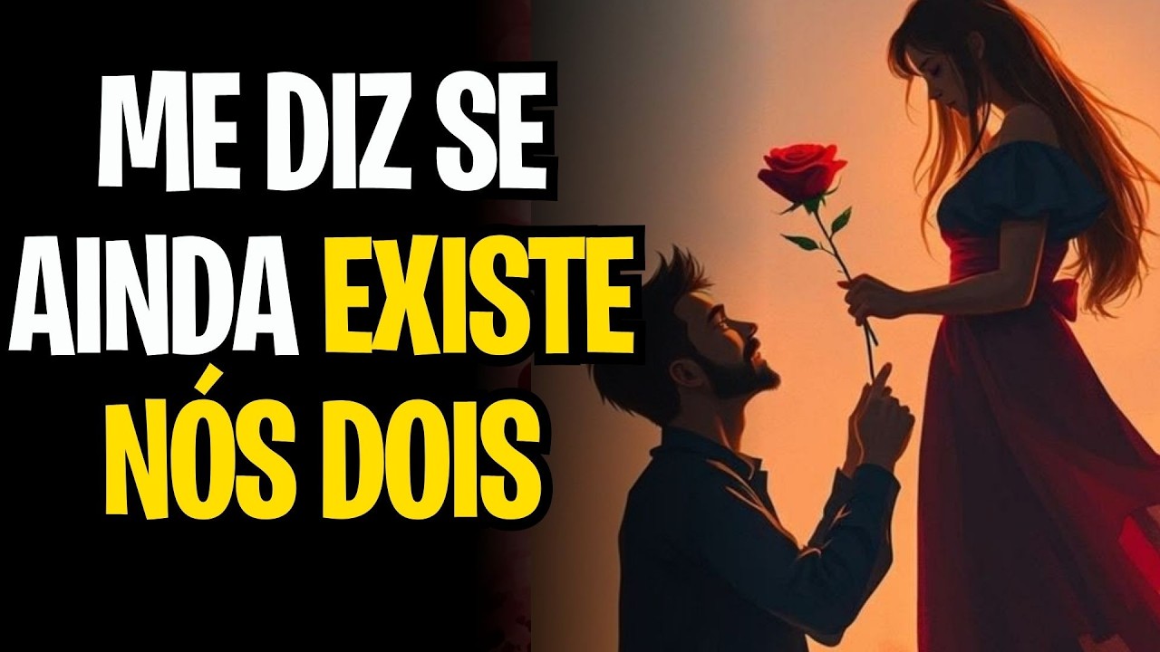 ME DIZ SE AINDA EXISTE NÓS DOIS