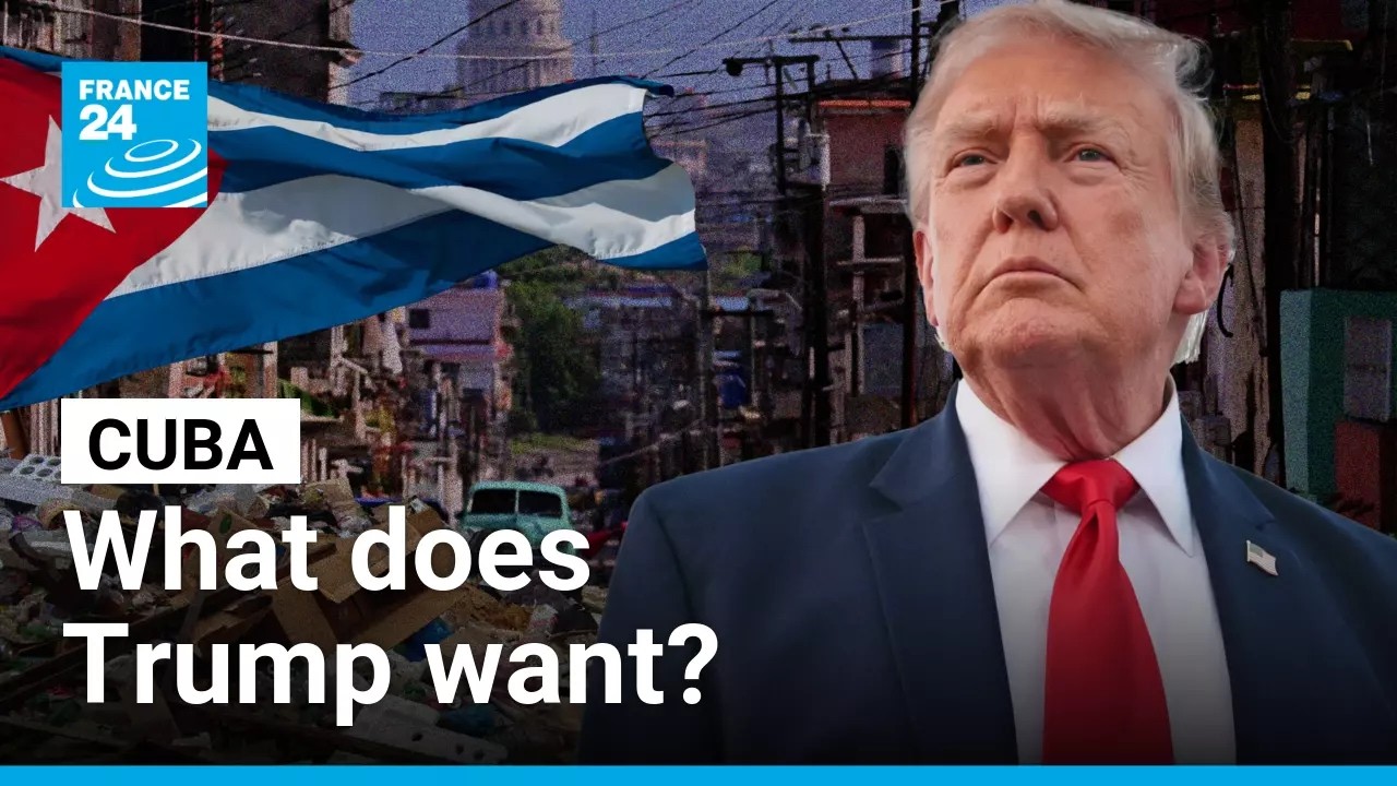 Cuba could collapse. Here&rsquo;s what Trump wants. &bull; FRANCE 24 English