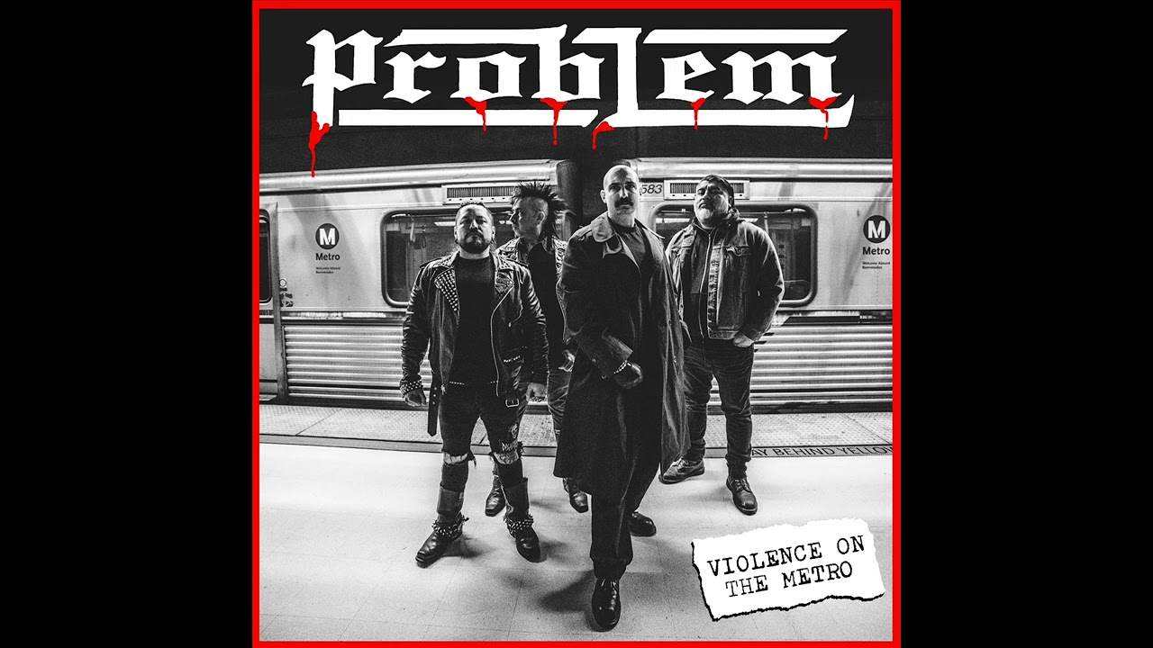 PROBLEM - Violence On The Metro