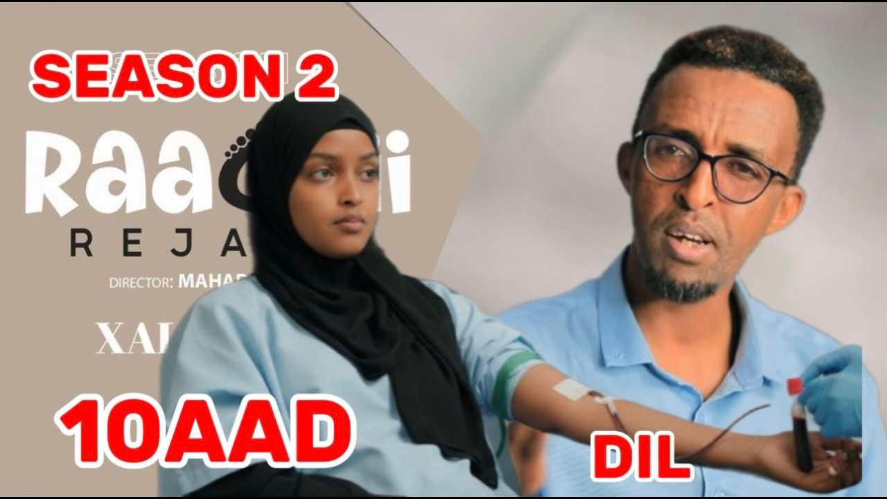 MUSASALKA RAADKII REJADA XALQADII 10AAD SEASON 2