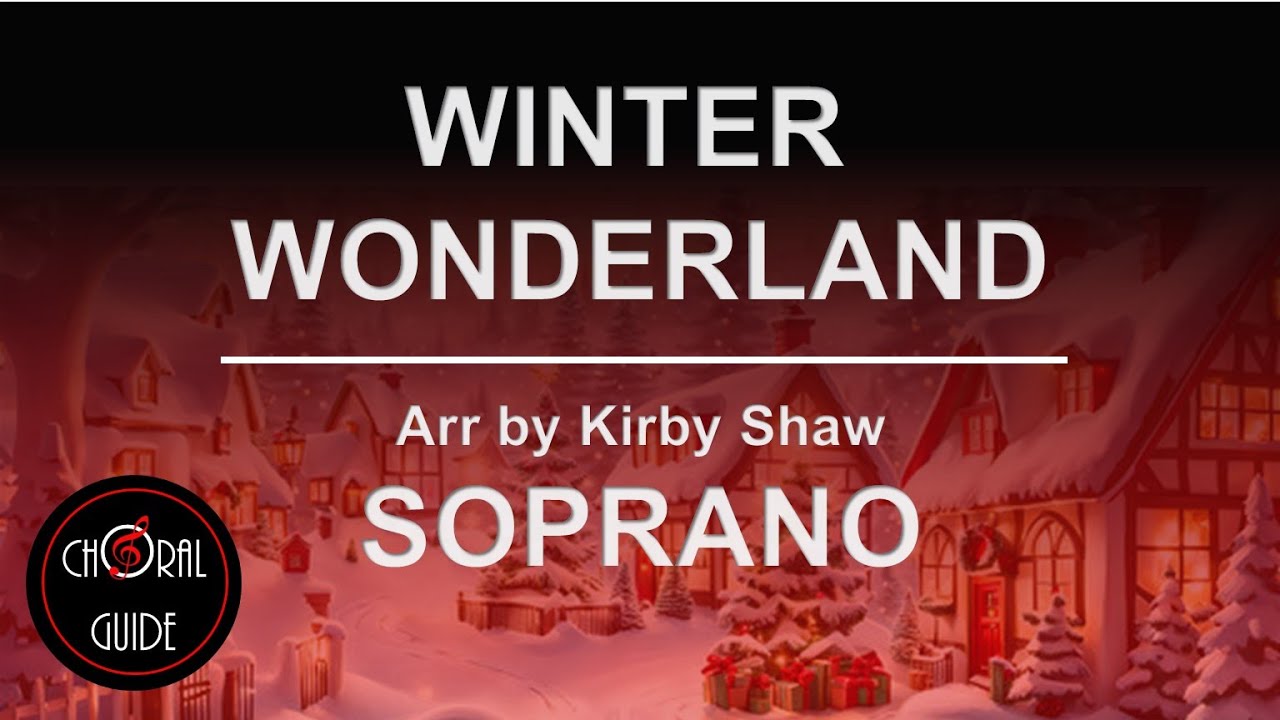 Winter Wonderland - SOPRANO | Arr Kirby Shaw