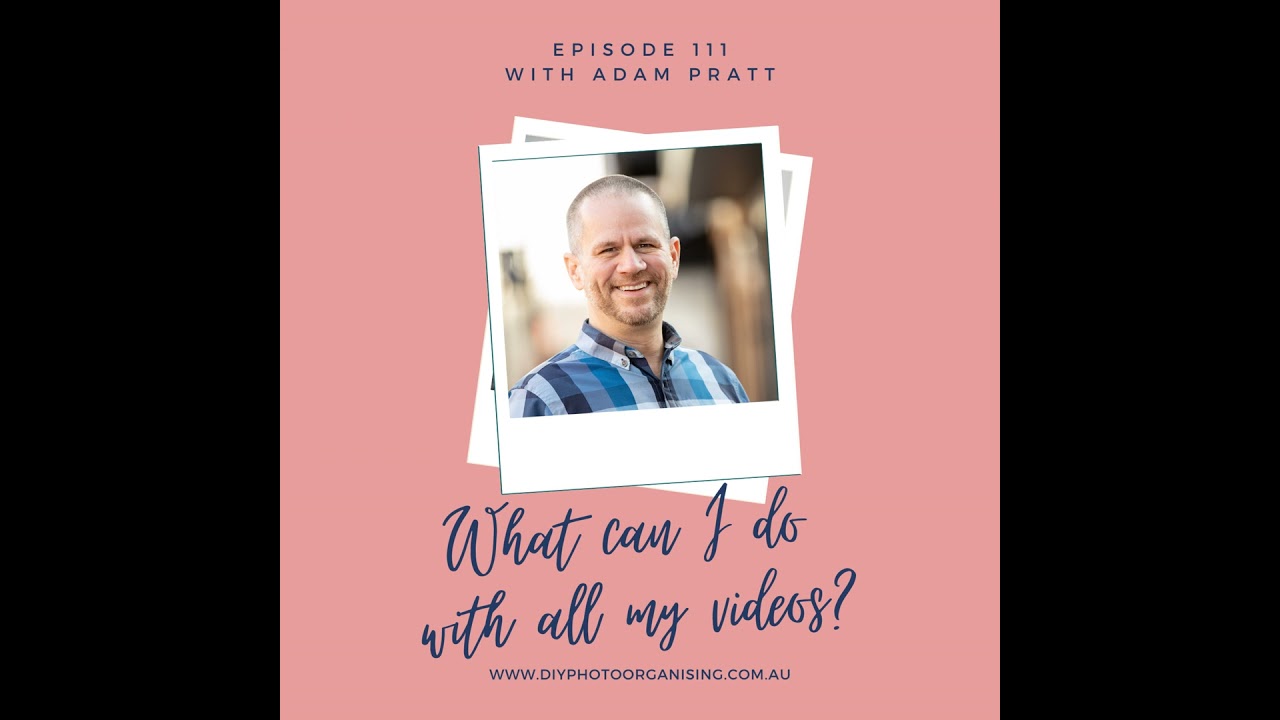 111 | What can I do with all my videos?