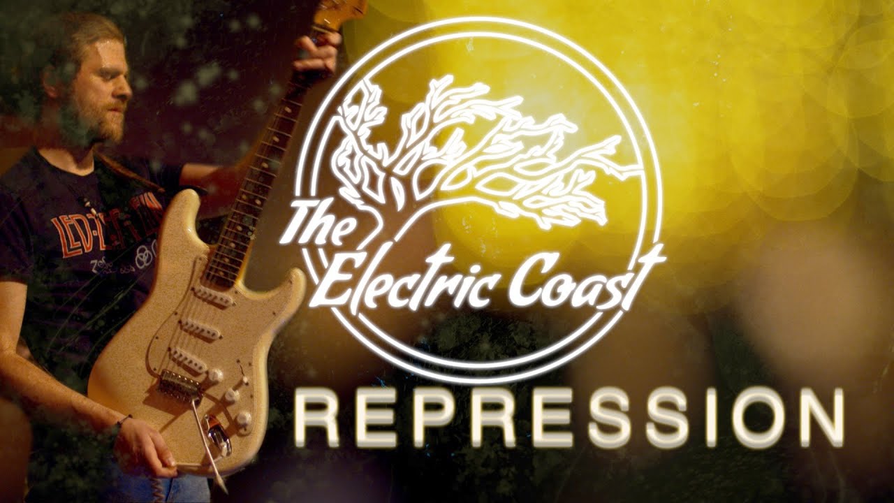 The Electric Coast - Repression (live)