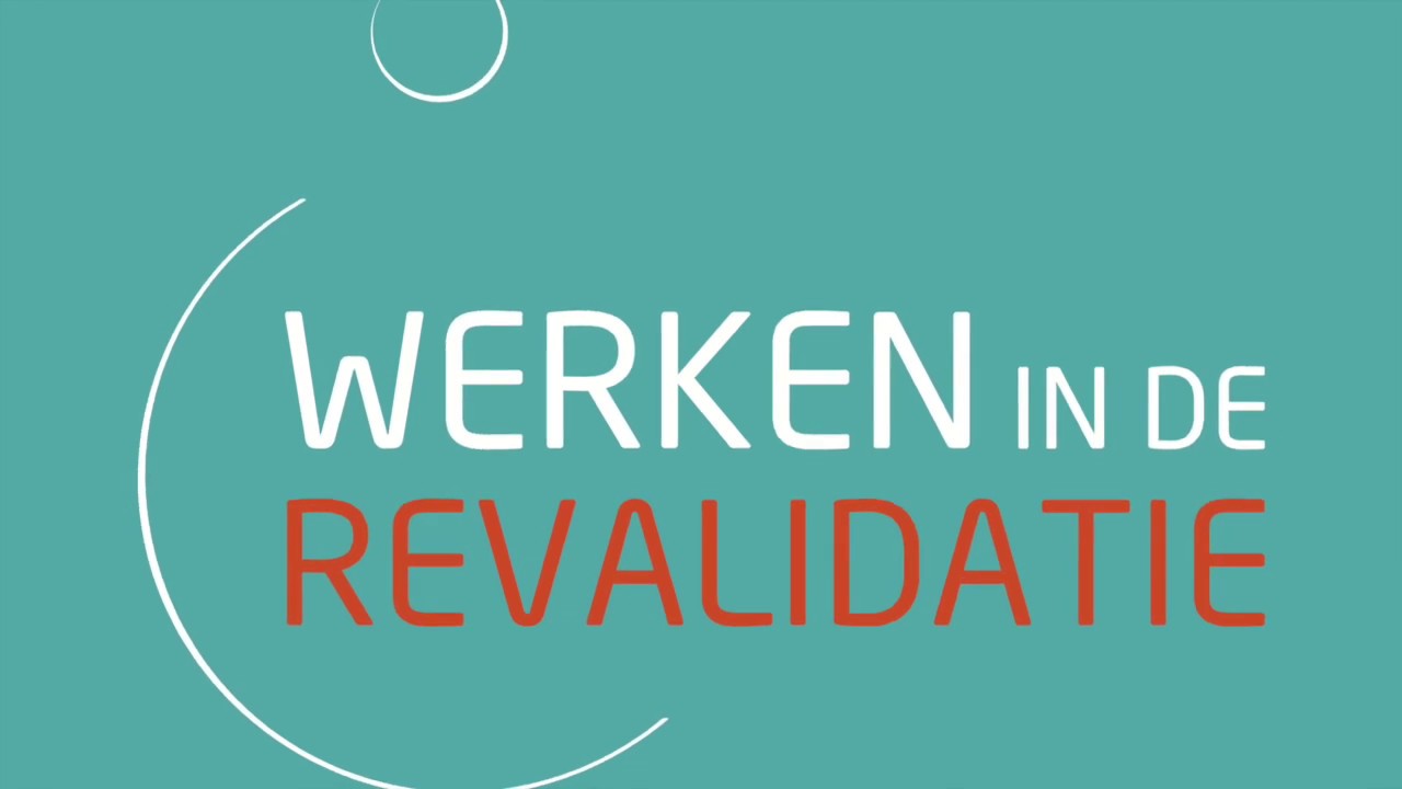 introductie Werken in de Revalidatie