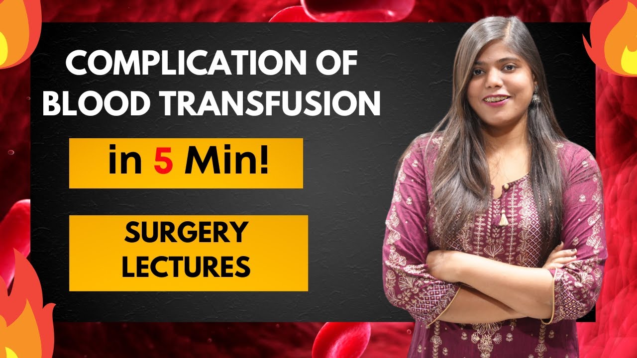 Complications of Blood Transfusion | Surgery Lectures & Notes for University Exams Hindi
