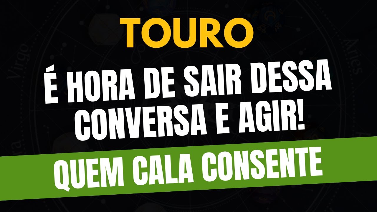 ♉️TOURO: QUEM CALA CONSENTE: É HORA DE SAIR DESSA CONVERSA E AGIR!