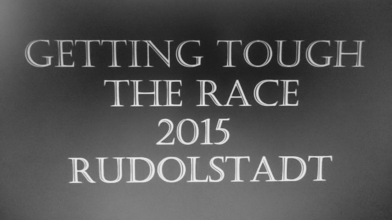 Getting Tough - The Race 4  2015 in Rudolstadt