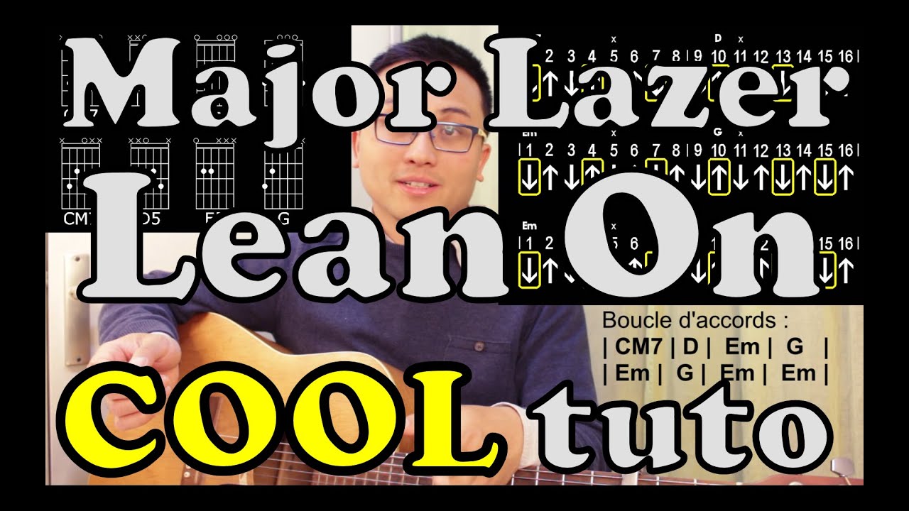 Lean on - Major Lazer - tab guitar lesson chords music tuto FR guitare accord