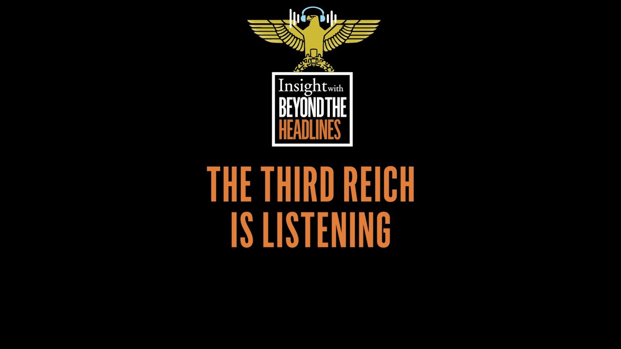 The Third Reich is listening