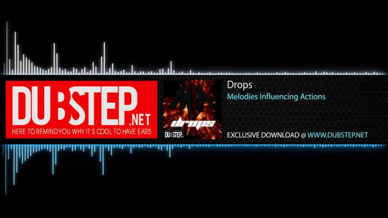 Drops by Melodies Influencing Actions - Dubstep.NET Exclusive