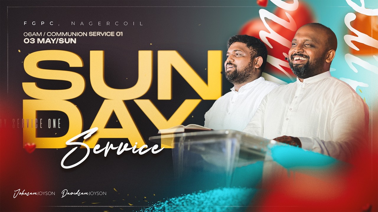 SUNDAY SERVICE - 01 (03-05-2026)​​ | JOHNSAM JOYSON | DAVIDSAM JOYSON | FGPC NAGERCOIL