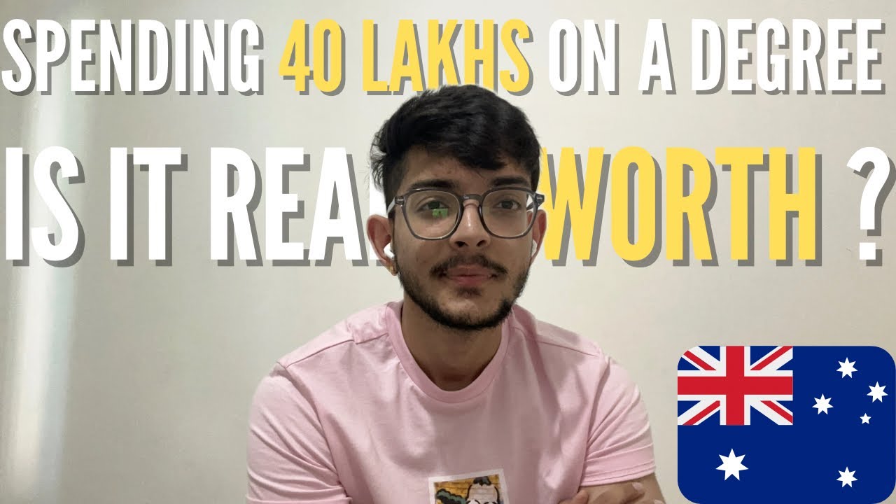 IS IT WORTH TO SPEND 40 LAKHS ON A DEGREE IN AUSTRALIA | INTERNATIONAL STUDENT