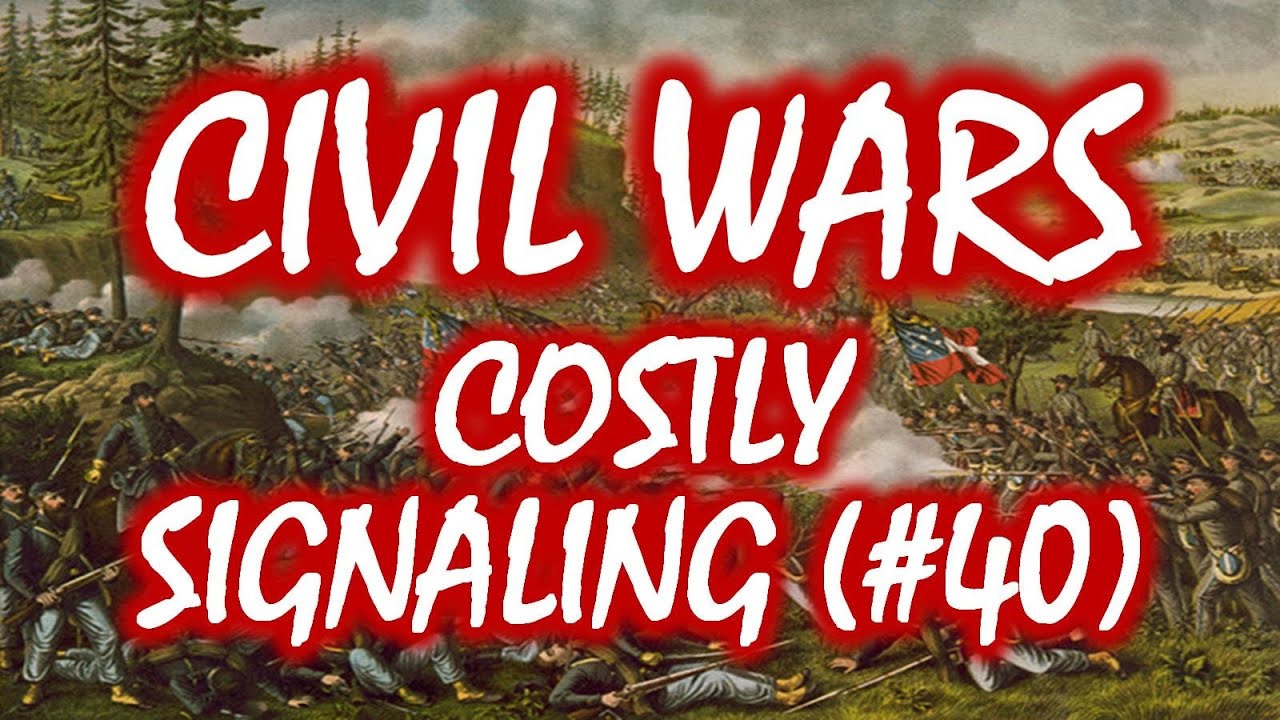 Civil Wars MOOC (#40): Costly Signaling