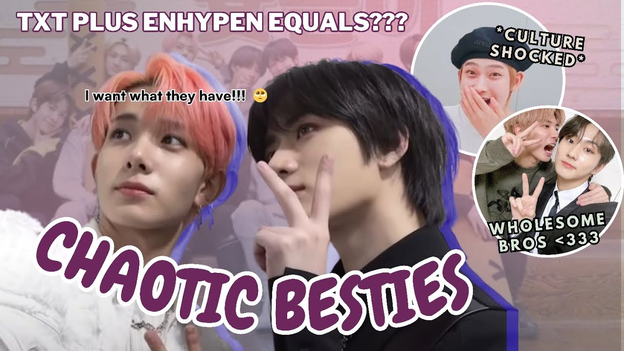txt and enhypen being chaotic and wholesome (i want what they have!!!)
