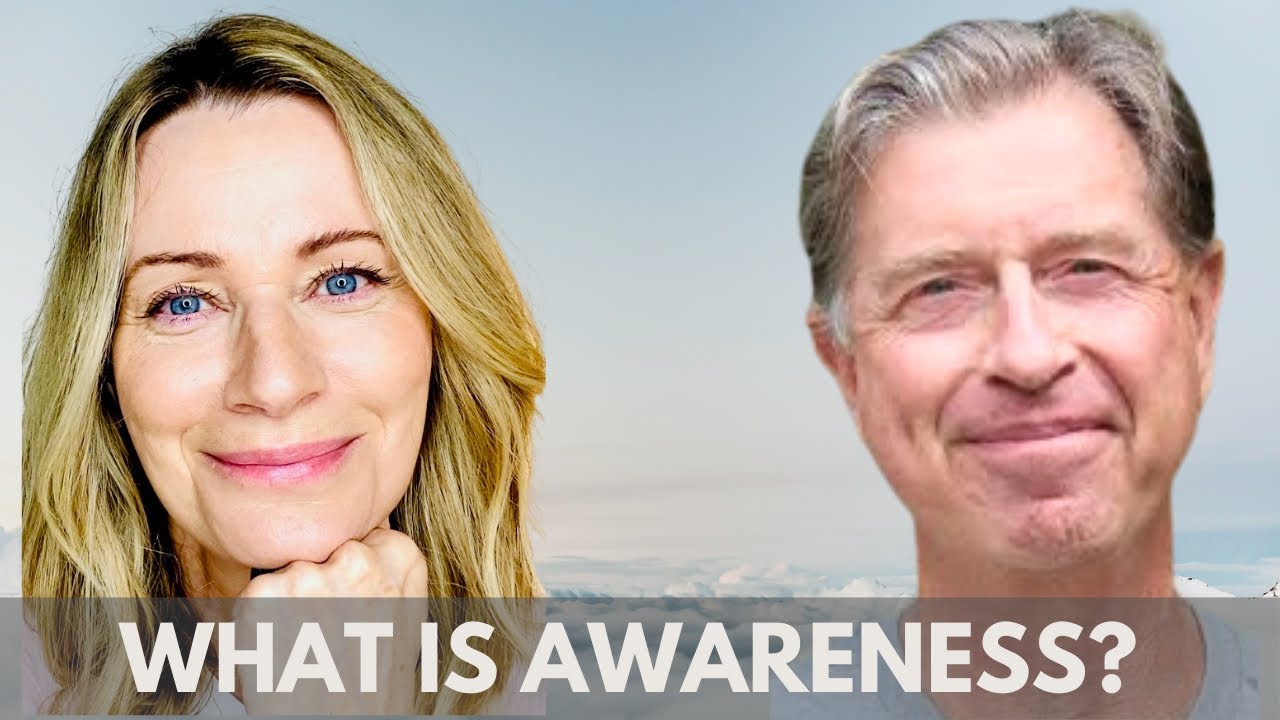 What is AWARENESS? Feeling into the nature of being with John Astin