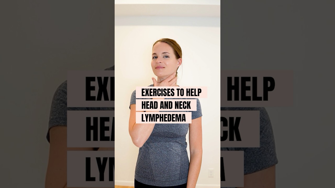 Head and Neck Lymphedema Exercises
