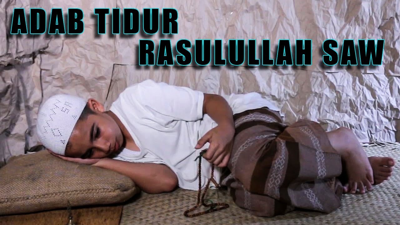 beginilah cara tidur yang benar - Adab Tidur (Rasulullah SAW)