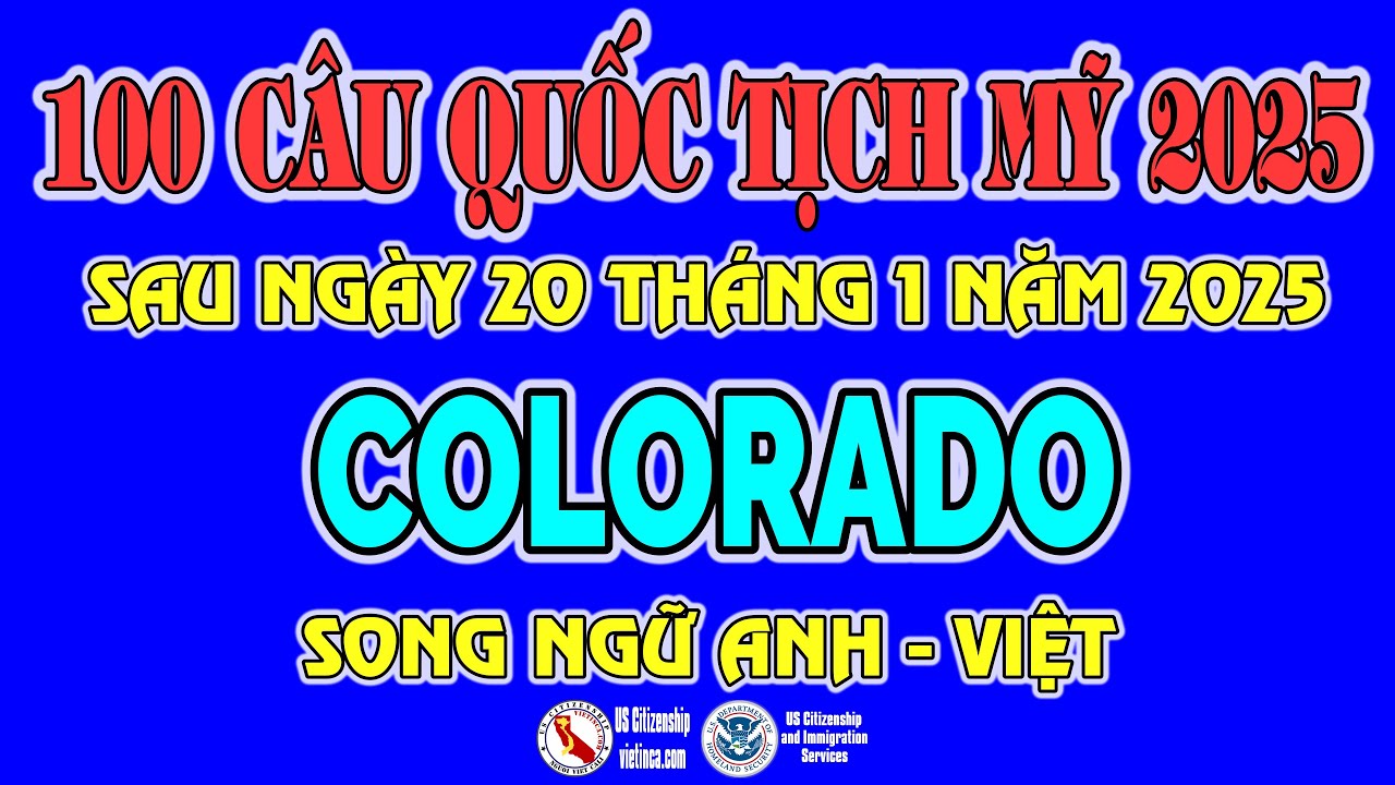 100 câu quốc tịch Mỹ 2025 Colorado