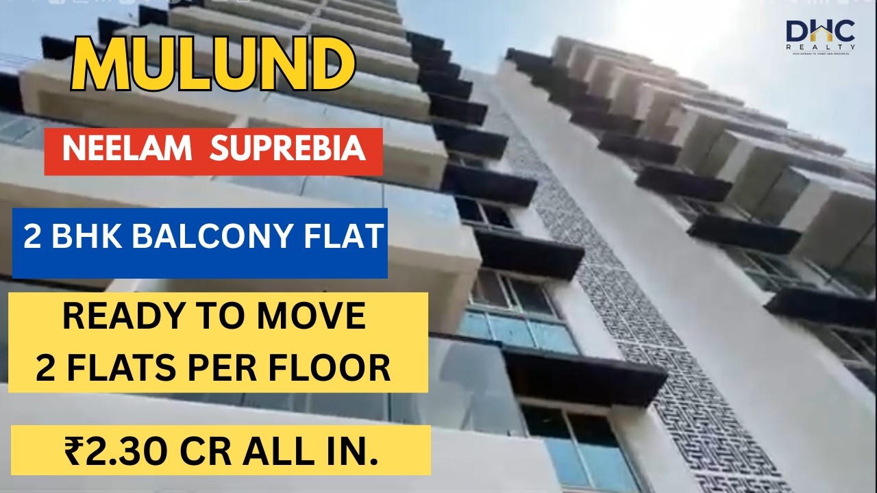 Neelam Superbia in Mulund East | Ready to Move 2 BHK With Balcony | 811 Sqft | 2.30 Cr All In