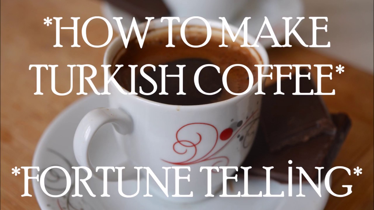 HOW TO MAKE Turkish Coffee - Fortune Telling