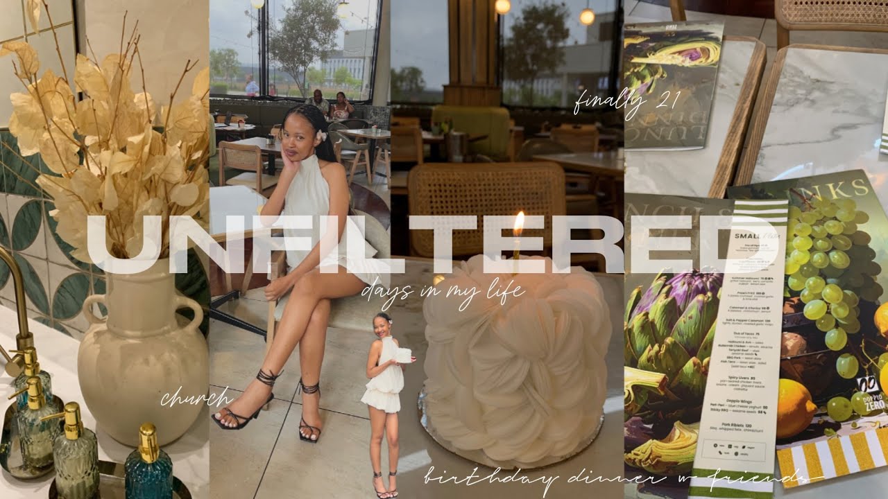 UNFILTERED DAYS IN MY LIFE 🫧 finally 21, church, movie night, birthday dinner, grwm & more