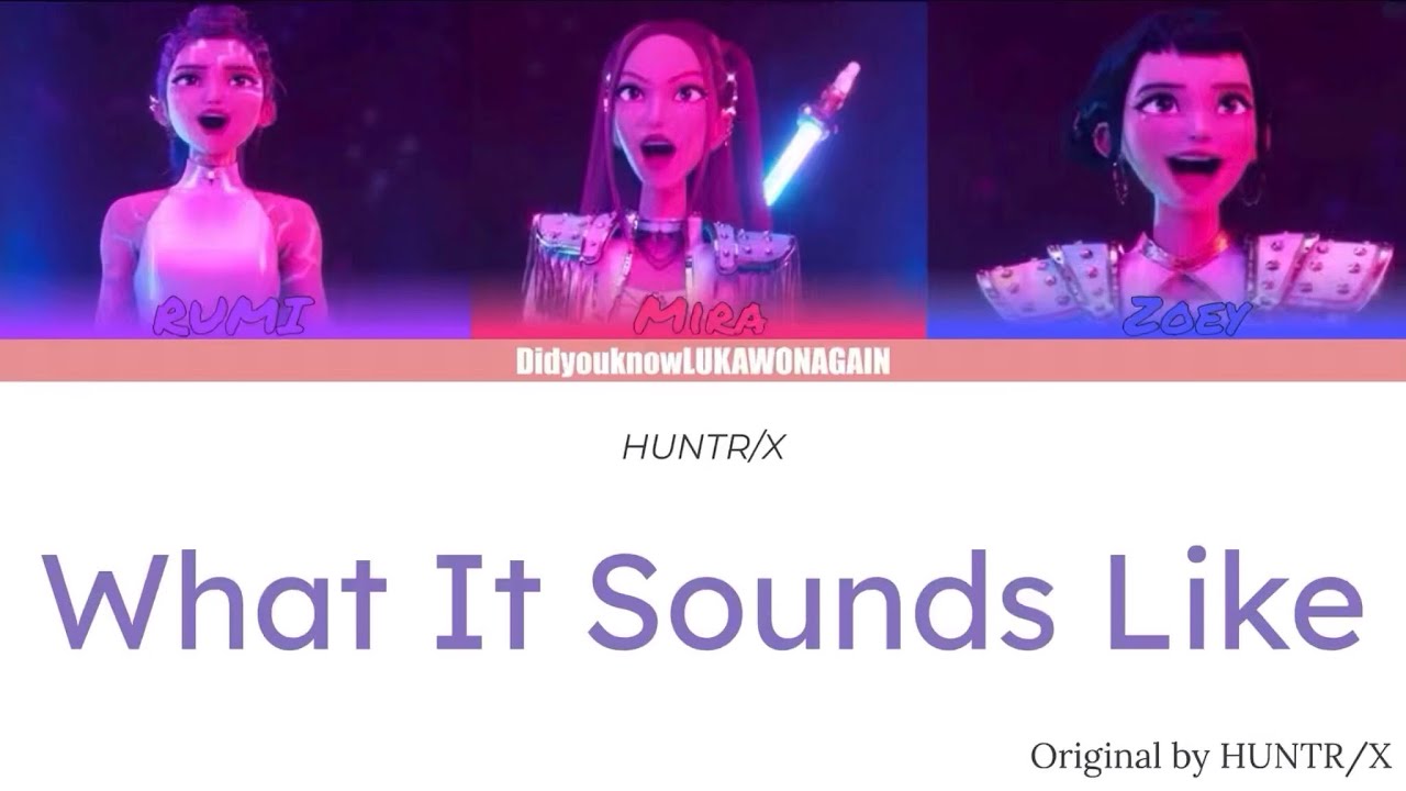 HUNTR/X - What It Sounds Like (CCL) 