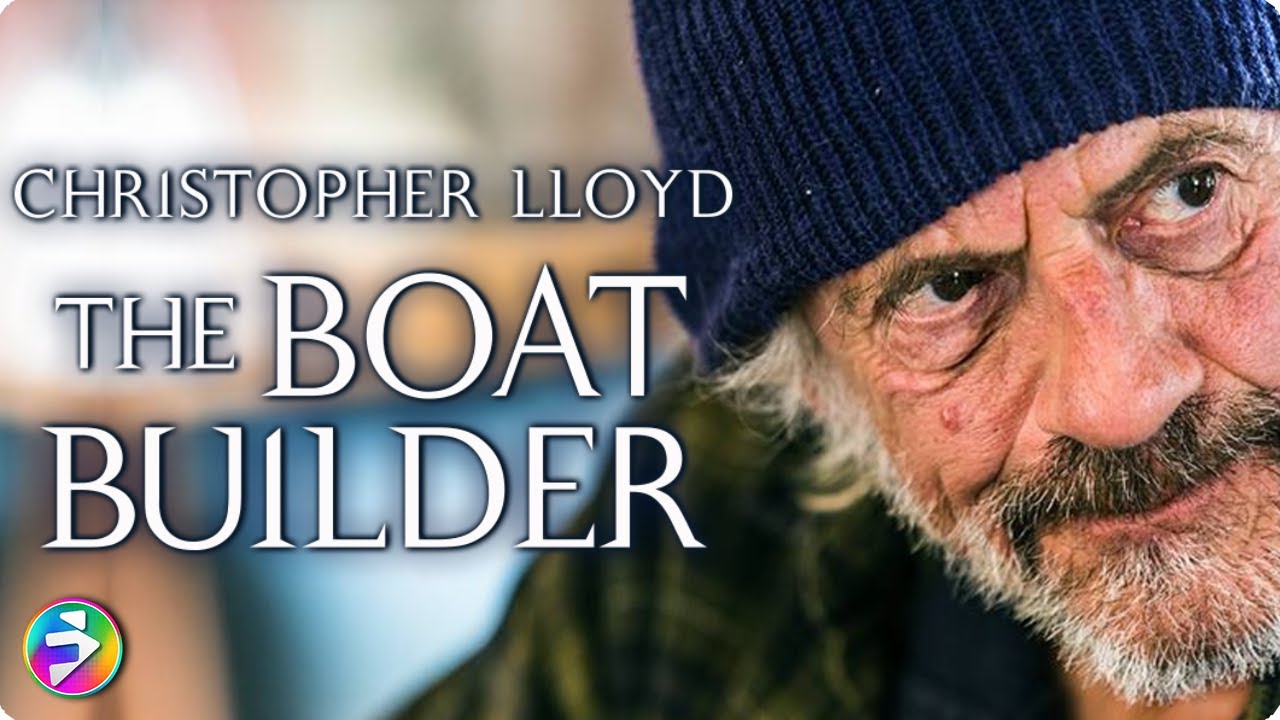 Two lost souls. A journey toward hope | BOAT BUILDER | Christopher Lloyd | Emotional Drama Movie
