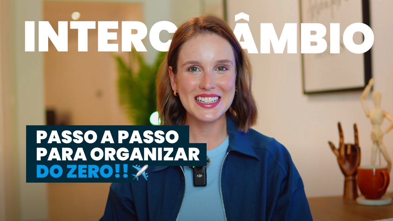 COMO PLANEJAR SEU INTERC&Acirc;MBIO DO ZERO (passo a passo completo!!)