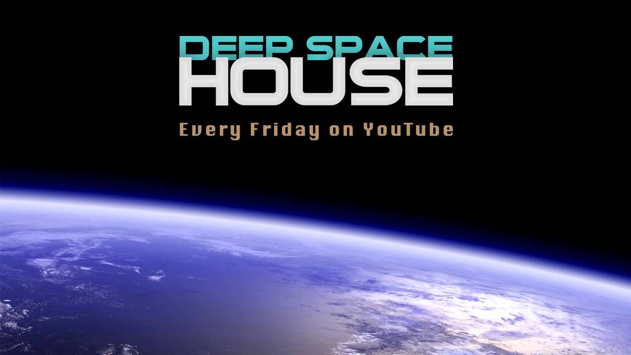 Deep Space House Show 203 | Melodic Tech House & Atmospheric Deep House | 2016