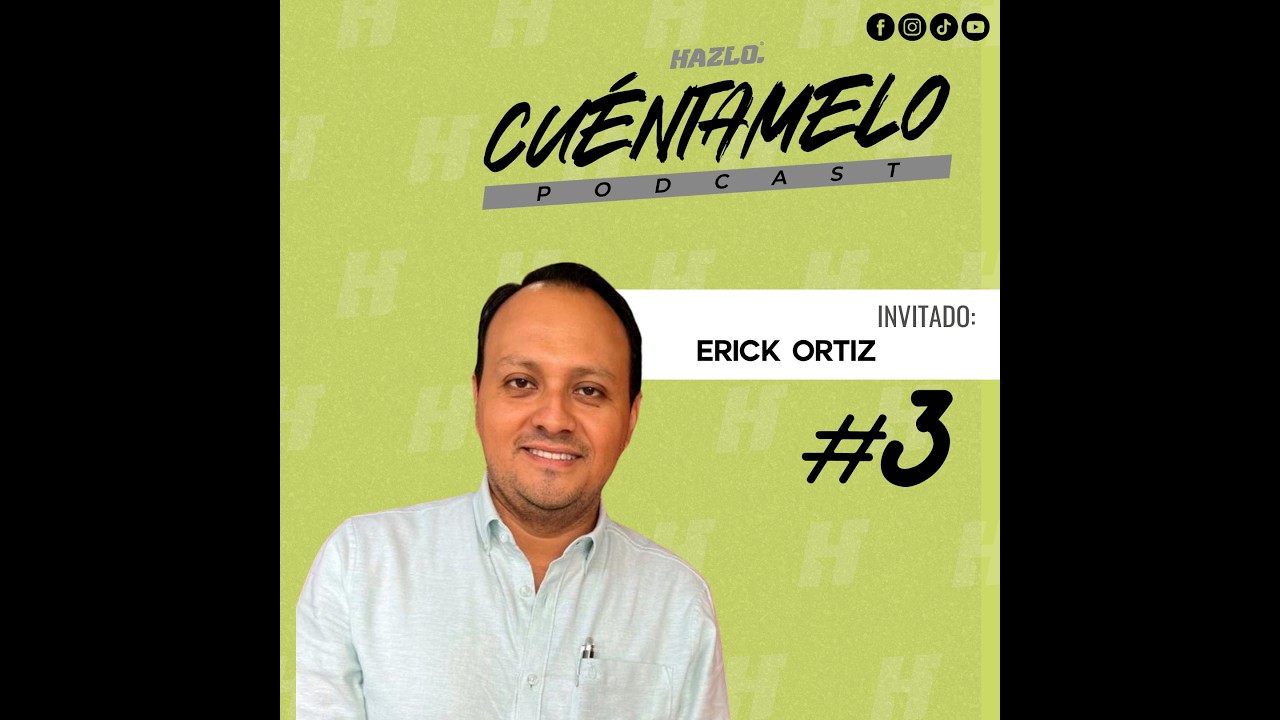 Episodio 3. Negocios y Familia con Erick Ortiz