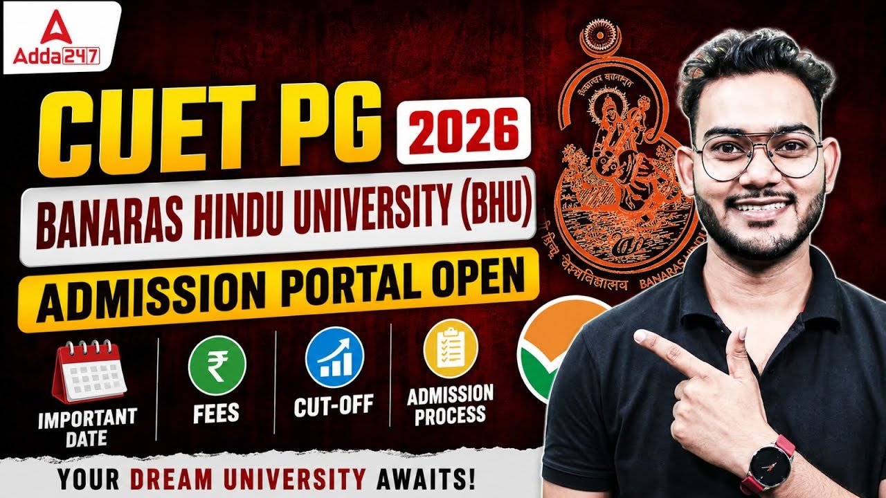 CUET PG 2026 | CUET PG BHU Admission Portal Open | CUET PG BHU Admission Registration, Fees & Cutoff