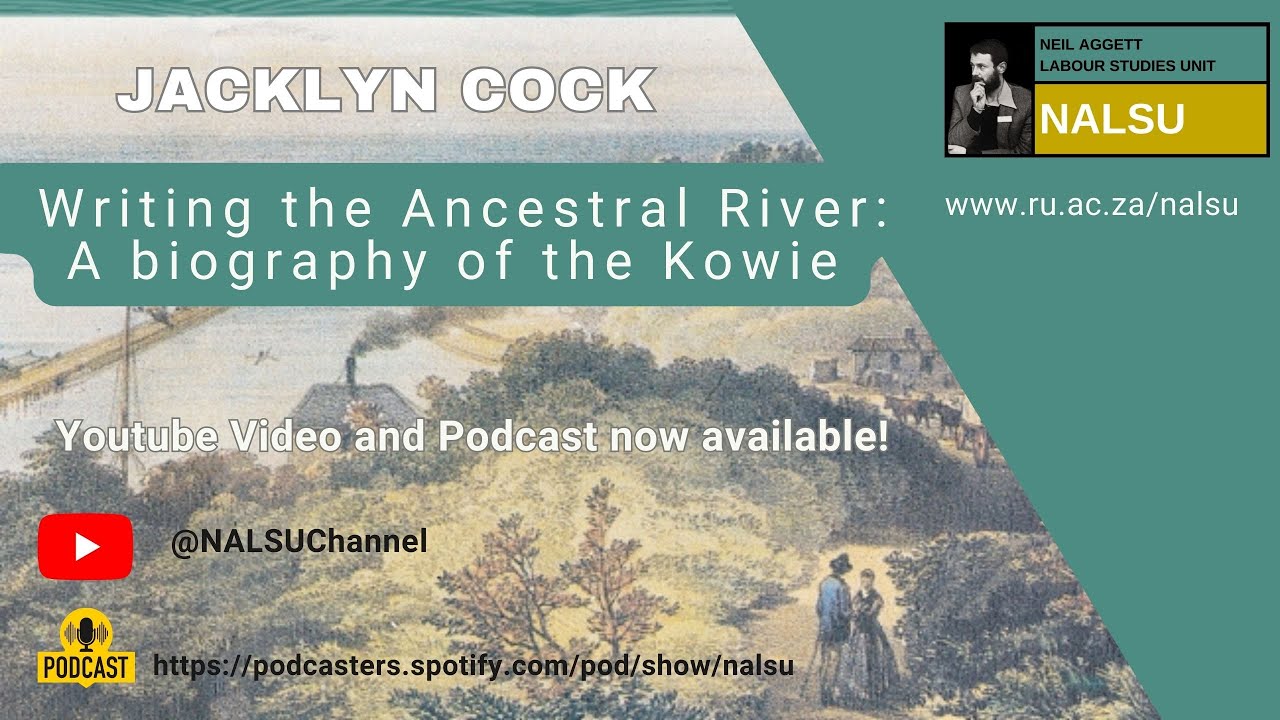 2018: Jacklyn Cock - Writing the Ancestral River: A Biography of the Kowie