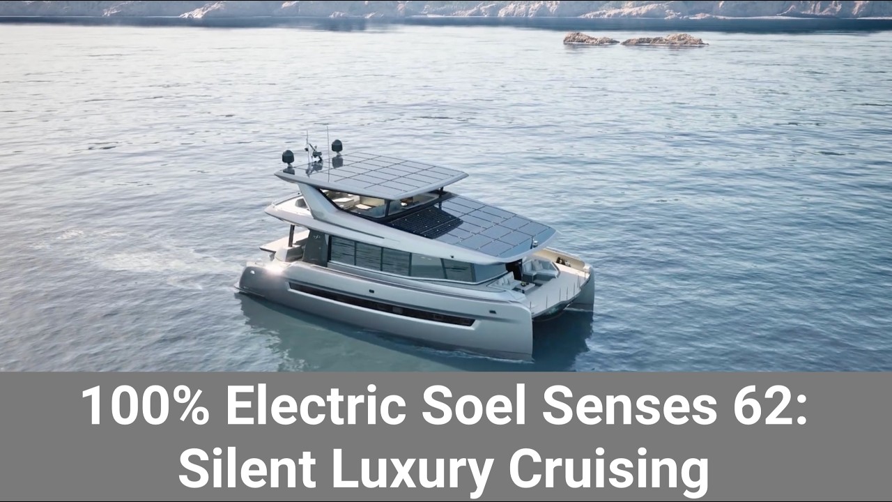 Soel Senses 62 Electric Catamaran - Silent, Sustainable Luxury Cruising