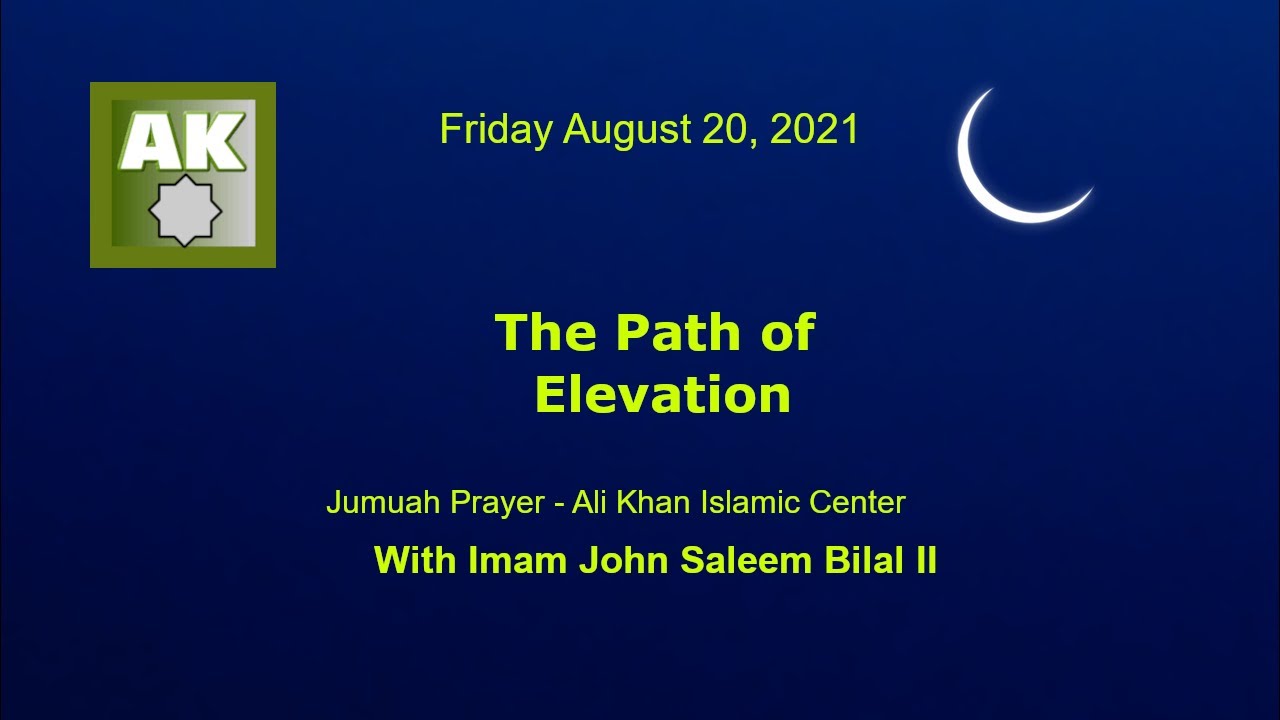 The Path of Elevation with Imam John S. Bilal II
