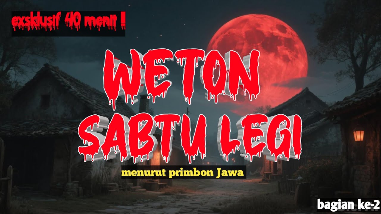 WETON SABTU LEGI MENURUT PRIMBON JAWA || bagian 2 || #weton #sabtulegi #primbonjawakuno #wetonlegi