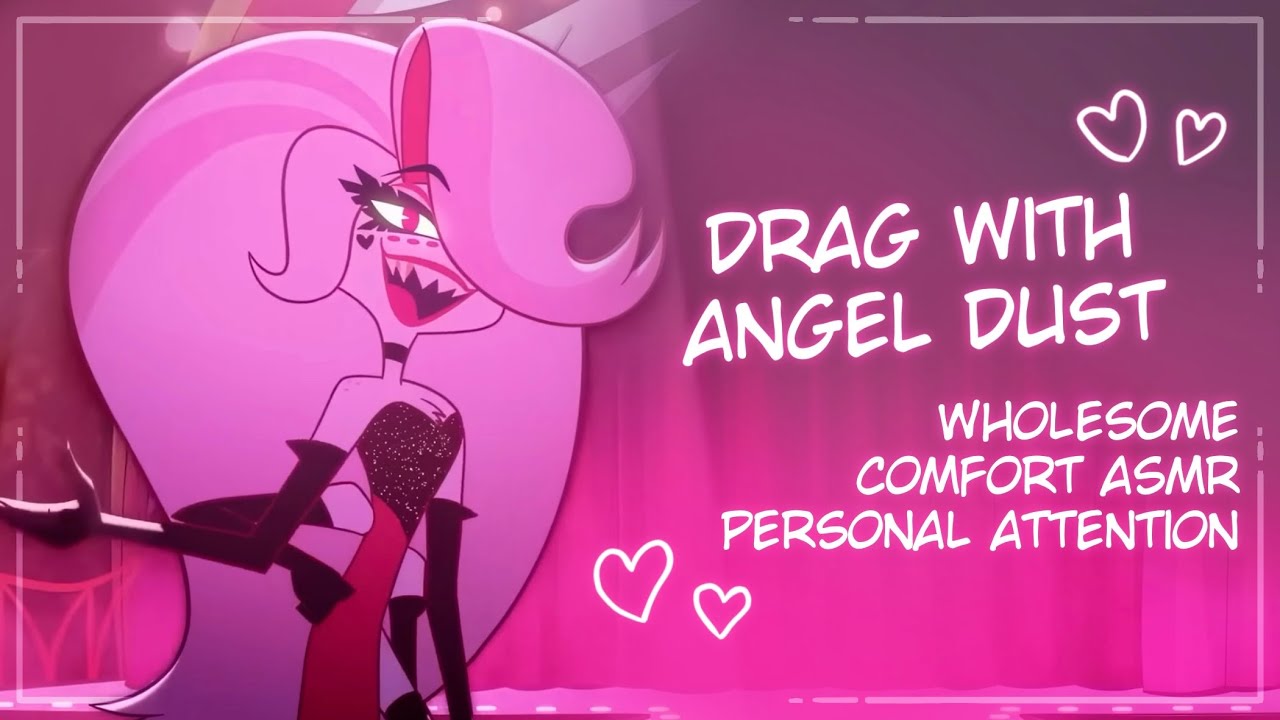 ASMR || Angel Dust does Drag on You! 💕 [wholesome] [personal attention] [M4A]