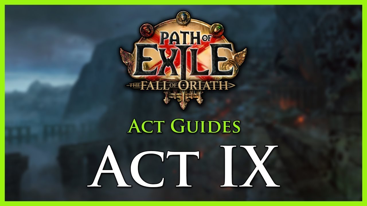 Path of Exile: Руководства по актам и прокачке — Акт IX
