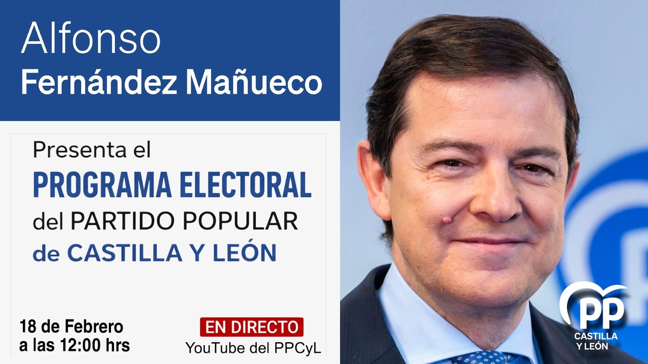Alfonso Fernández Mañueco presenta el programa de electoral del Partido Popular de Castilla y León